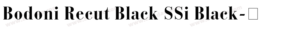 Bodoni Recut Black SSi Black字体转换